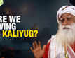 Kalyug Is Over? Sadhguru Explains The Science of Yugas